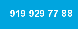 919 929 77 88 919 929 77 88